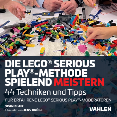Cover des Buchs: Die Lego® Serious Play®-Methode spielend meistern
