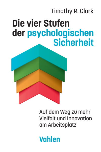 Cover des Buchs: Die vier Stufen der psychologischen Sicherheit