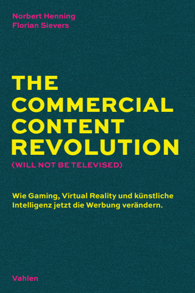 Cover des Buchs: The Commercial Content Revolution (Will Not Be Televised)