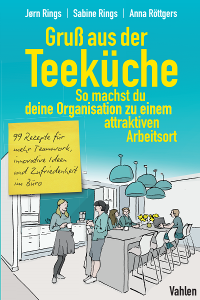 Cover des Buchs: Gruß aus der Teeküche: So machst du aus deiner Organisation einen attraktiven Arbeitsort