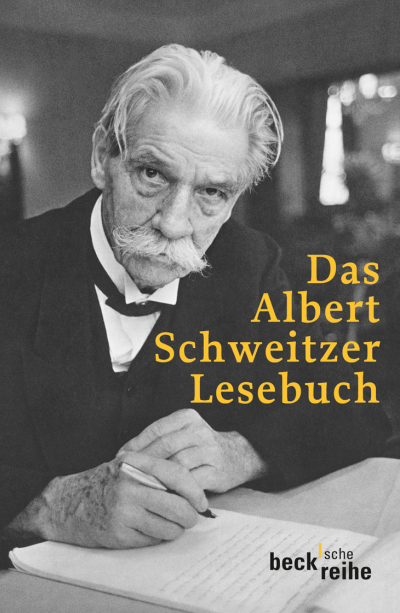Cover des Buchs: Das Albert Schweitzer Lesebuch