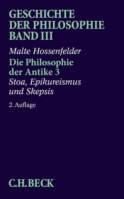 Cover des Buchs: Geschichte der Philosophie Bd. 3: Die Philosophie der Antike 3: Stoa, Epikureismus und Skepsis