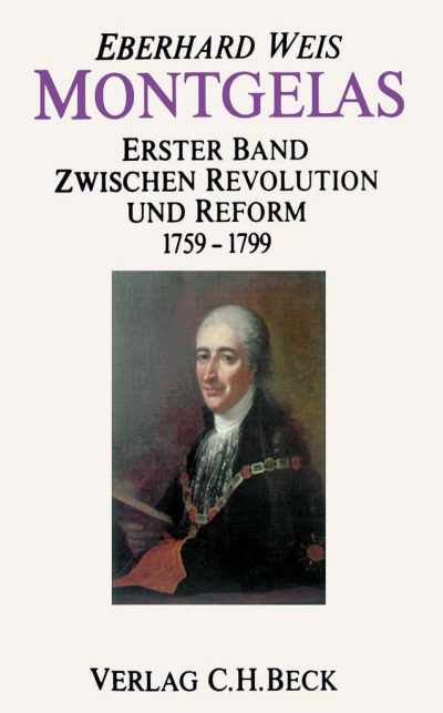 Cover des Buchs: Montgelas Bd. 1: 1759-1799. Zwischen Revolution und Reform