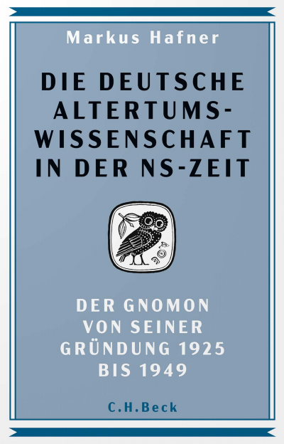 Cover des Buchs: Die deutsche Altertumswissenschaft in der NS-Zeit