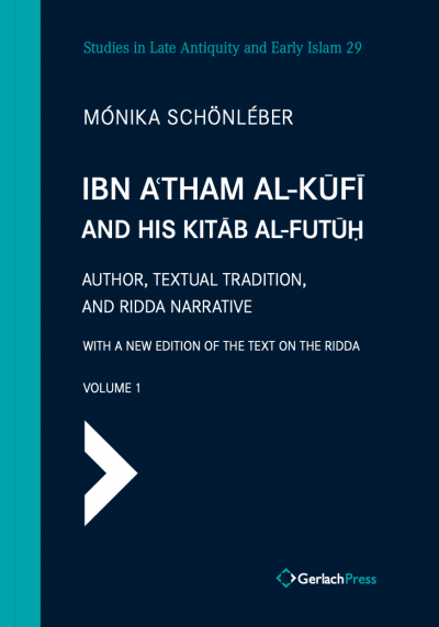Cover of book: Ibn A‘tham al-Kūfī and his Kitāb al-futūḥ