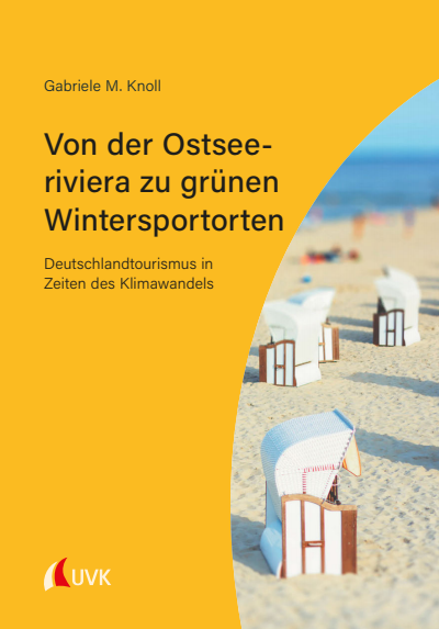 Cover des Buchs: Von der Ostseeriviera zu grünen Wintersportorten: Deutschlandtourismus in Zeiten des Klimawandels