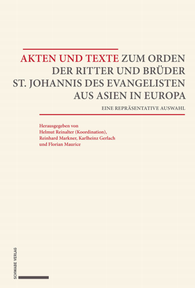 Cover des Buchs: Akten und Texte zum Orden der Ritter und Brüder St. Johannis des Evangelisten aus Asien und Europa