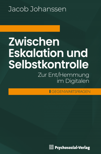 Cover des Buchs: Zwischen Eskalation und Selbstkontrolle