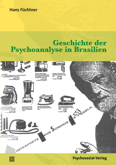 Cover des Buchs: Geschichte der Psychoanalyse in Brasilien