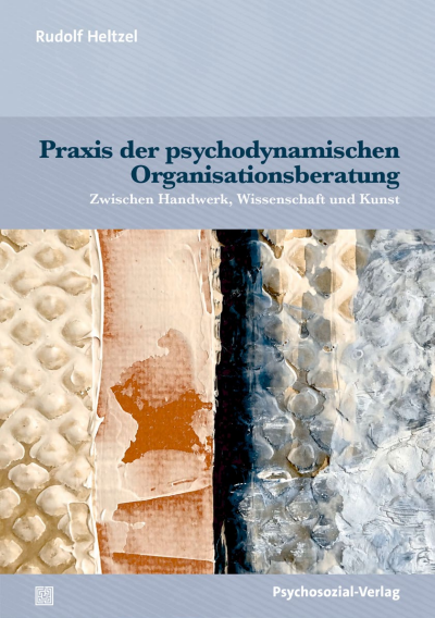 Cover des Buchs: Praxis der psychodynamischen Organisationsberatung