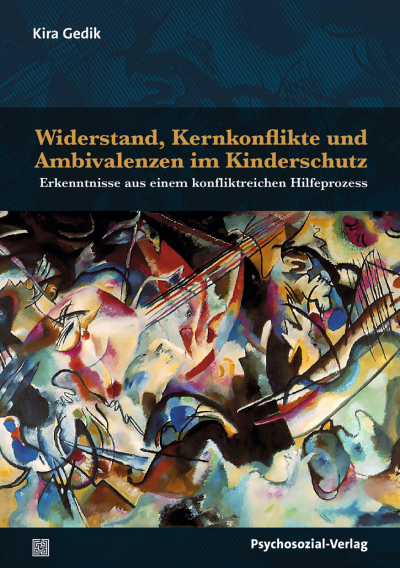 Cover des Buchs: Widerstand, Kernkonflikte und Ambivalenzen im Kinderschutz