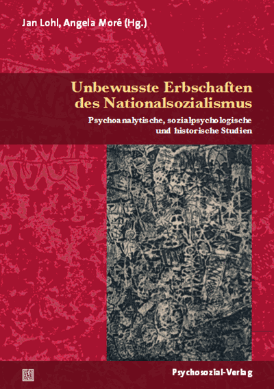 Cover des Buchs: Unbewusste Erbschaften des Nationalsozialismus
