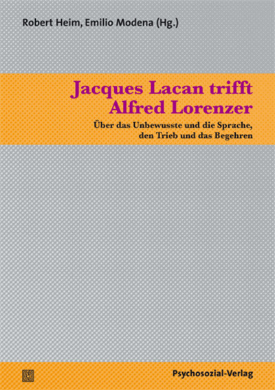 Cover des Buchs: Jacques Lacan trifft Alfred Lorenzer