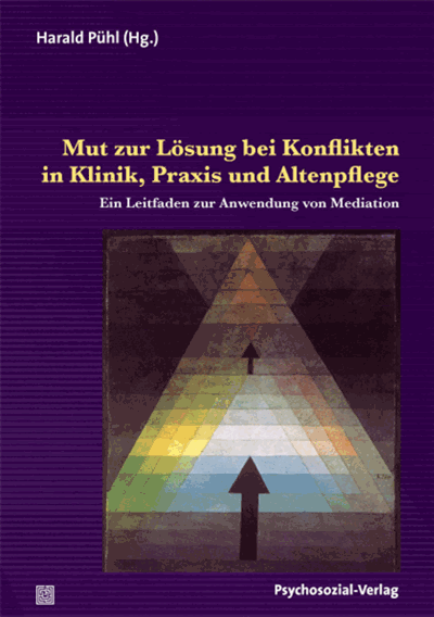 Cover des Buchs: Mut zur Lösung bei Konflikten in Klinik, Praxis und Altenpflege