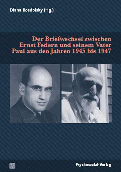 Cover des Buchs: Der Briefwechsel zwischen Ernst Federn und seinem Vater Paul aus den Jahren 1945 bis 1947