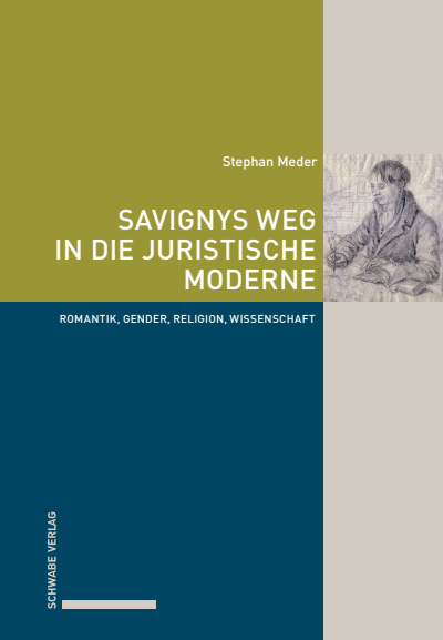 Cover des Buchs: Savignys Weg in die juristische Moderne