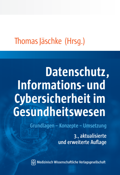 Cover des Buchs: Datenschutz, Informations- und Cybersicherheit im Gesundheitswesen