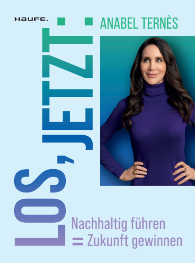 Cover des Buchs: Los, jetzt: Nachhaltig führen = Zukunft gewinnen