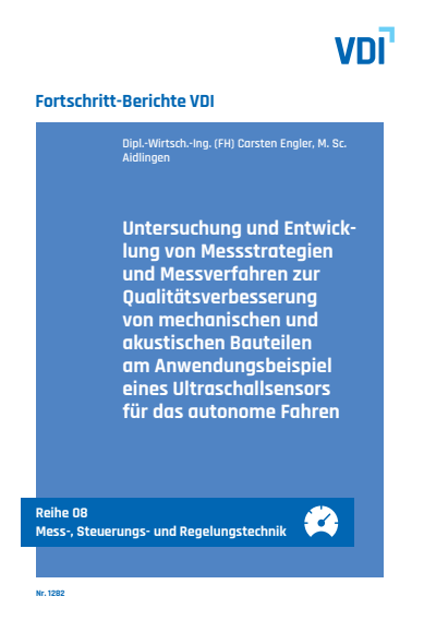Cover des Buchs: Untersuchung und Entwicklung von Messstrategien und Messverfahren zur Qualitätsverbesserung von mechanischen und akustischen Bauteilen am Anwendungsbeispiel eines Ultraschallsensors für das autonome Fahren
