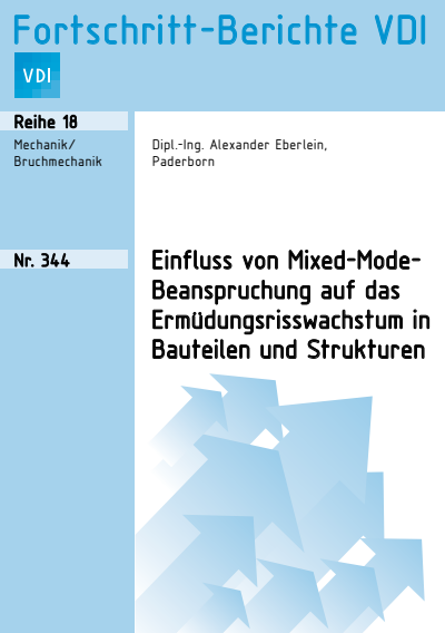 Cover des Buchs: Einfluss von Mixed-Mode-Beanspruchung auf das Ermüdungsrisswachstum in Bauteilen und Strukturen