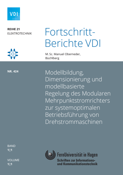 Cover des Buchs: Modellbildung, Dimensionierung und modellbasierte Regelung des Modularen Mehrpunktstromrichters zur systemoptimalen Betriebsführung von Drehstrommaschinen