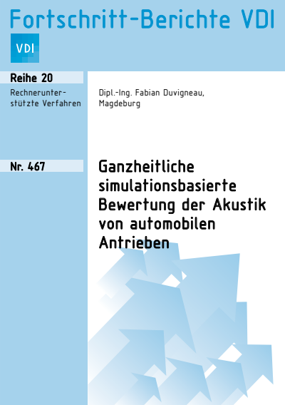 Cover des Buchs: Ganzheitliche simulationsbasierte Bewertung der Akustik von automobilen Antrieben