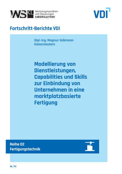 Cover des Buchs: Modellierung von Dienstleistungen, Capabilities und Skills zur Einbindung von Unternehmen in eine marktplatzbasierte Fertigung