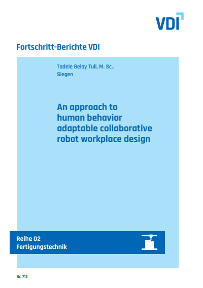 Cover des Buchs: An approach to human behavior adaptable collaborative robot workplace design