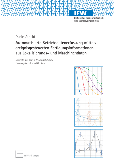 Cover des Buchs: Automatisierte Betriebsdatenerfassung mittels ereignisgesteuerten Fertigungsinformationen aus Lokalisierungs- und Maschinendaten