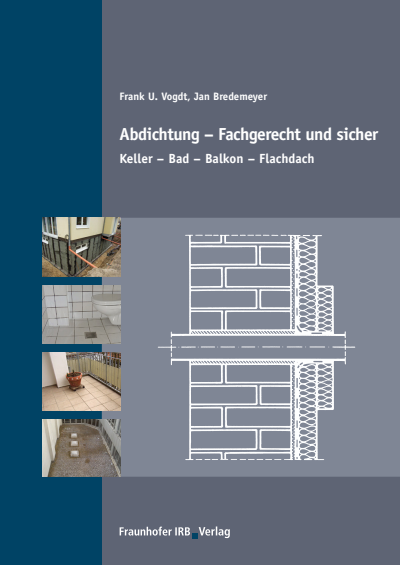 Cover of book: Abdichtung - fachgerecht und sicher.