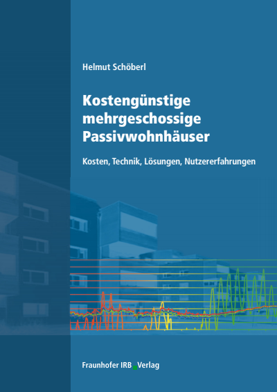 Cover des Buchs: Kostengünstige mehrgeschossige Passivwohnhäuser.