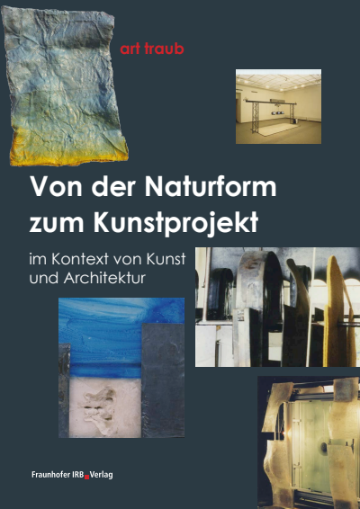 Cover des Buchs: Von der Naturform zum Kunstprojekt.