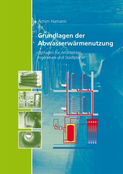 Cover of book: Grundlagen der Abwasserwärmenutzung.