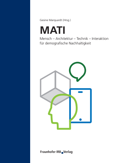 Cover des Buchs: MATI Mensch - Architektur - Technik - Interaktion für demografische Nachhaltigkeit.