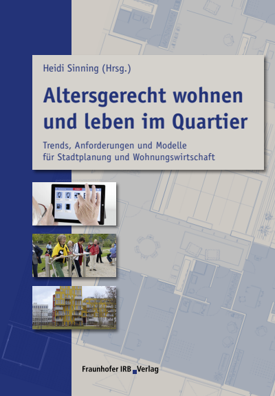 Cover of book: Altersgerecht wohnen und leben im Quartier.