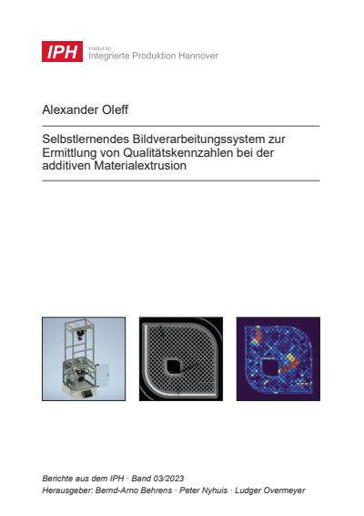Cover des Buchs: Selbstlernendes Bildverarbeitungssystem zur Ermittlung von Qualitätskennzahlen bei der additiven Materialextrusion