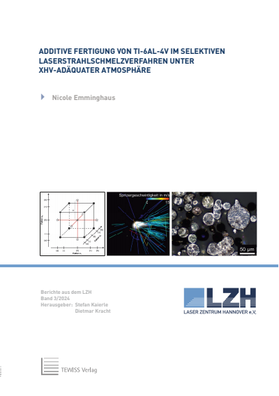 Cover des Buchs: Additive Fertigung von Ti-6Al-4V im selektiven Laserstrahlschmelzverfahren unter XHV-adäquater Atmosphäre