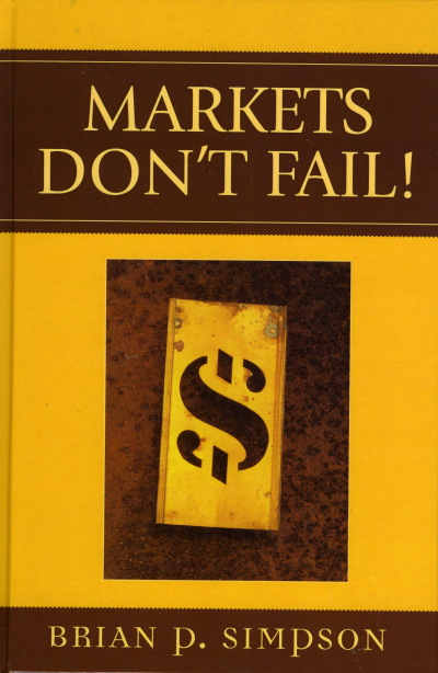 Cover of book: Markets Don't Fail!