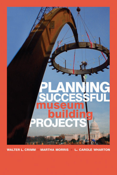 Cover des Buchs: Planning Successful Museum Building Projects