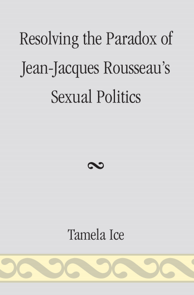 Cover des Buchs: Resolving the Paradox of Jean-Jacques Rousseau's Sexual Politics