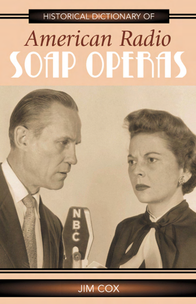 Cover des Buchs: Historical Dictionary of American Radio Soap Operas