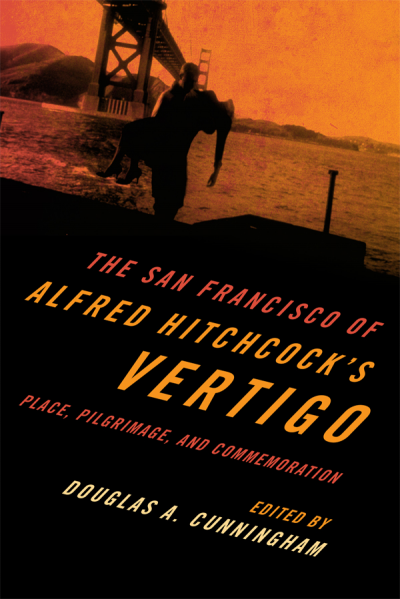 Cover des Buchs: The San Francisco of Alfred Hitchcock's Vertigo