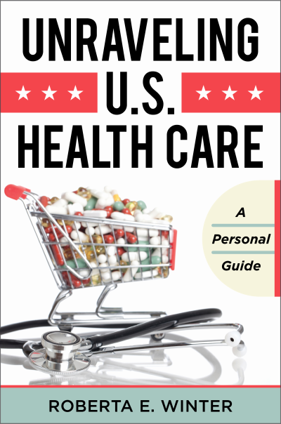 Cover des Buchs: Unraveling U. S. Health Care