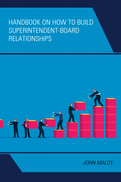 Cover des Buchs: Handbook on How to Build Superintendent-Board Relationships