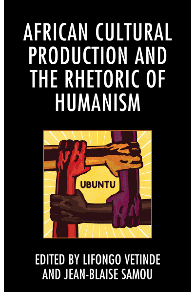 Cover des Buchs: African Cultural Production and the Rhetoric of Humanism