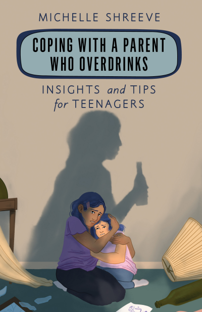 Cover des Buchs: Coping with a Parent Who Overdrinks