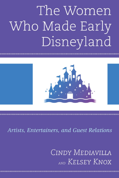 Cover des Buchs: The Women Who Made Early Disneyland