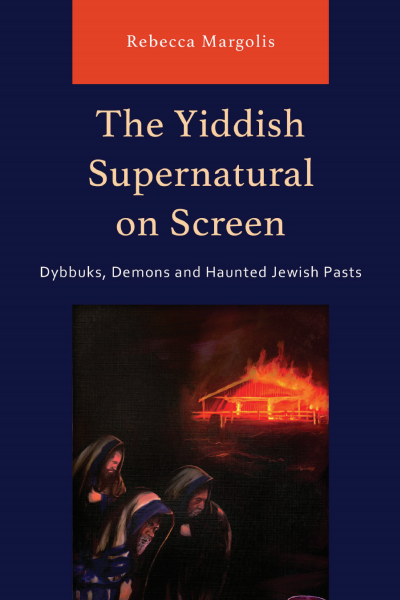 Cover of book: The Yiddish Supernatural on Screen