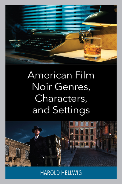 Cover of book: American Film Noir Genres, Characters, and Settings