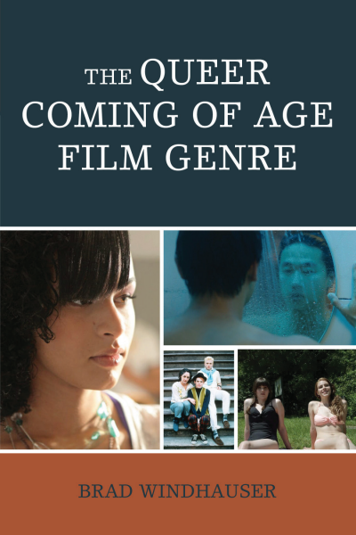 Cover of book: The Queer Coming of Age Film Genre